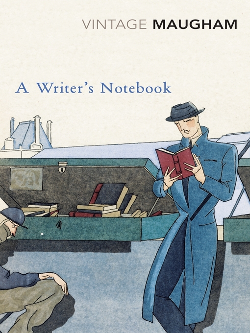 Title details for A Writer's Notebook by W. Somerset Maugham - Available